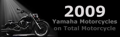 Entire 2009 Yamaha Motorcycle Line!