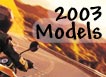 2003 Motorcycle Models