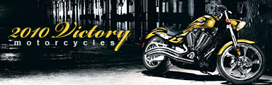 Victory motorcycle models arrives in style for 2010