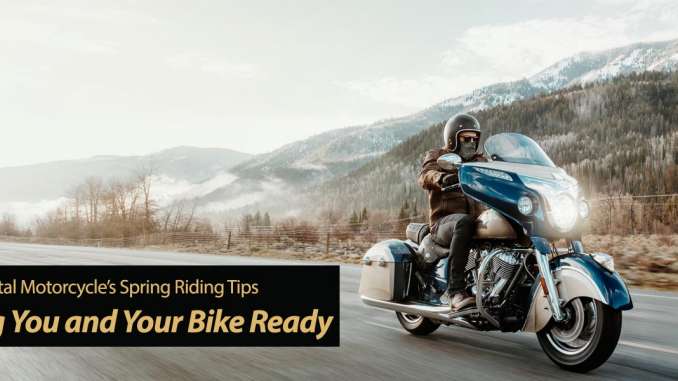 Motorcycle Spring Riding Tips on Getting You and Your Bike Ready