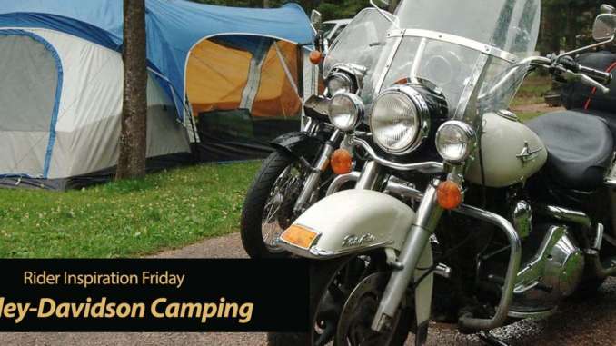 Inspiration Friday: Harley-Davidson's Must-Know 12 Motorcycle Camping Tips