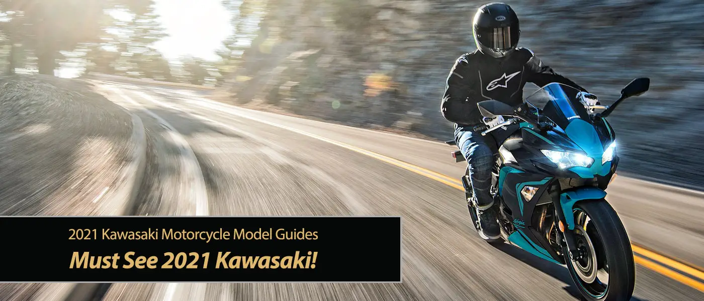 2021 Kawasaki and Kawasaki and more Kawasaki Motorcycles!