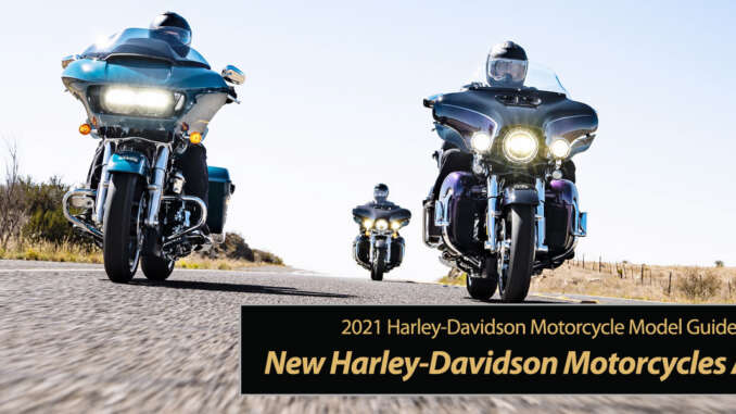 New 2021 Harley-Davidson Motorcycles Arrive!
