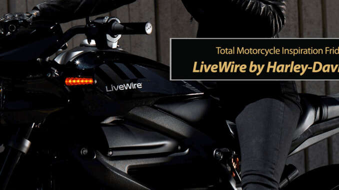 Inspiration Friday: LiveWire by Harley-Davidson
