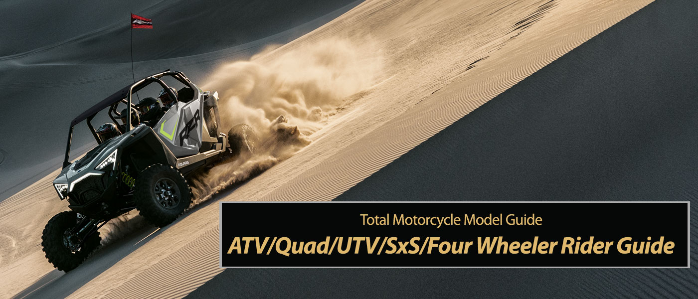 Total ATV/Quad/UTV/SxS/Four Wheeler Rider Guide