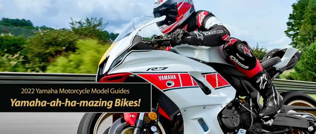 2022 Yamaha-ah-ha-mazing Bikes!