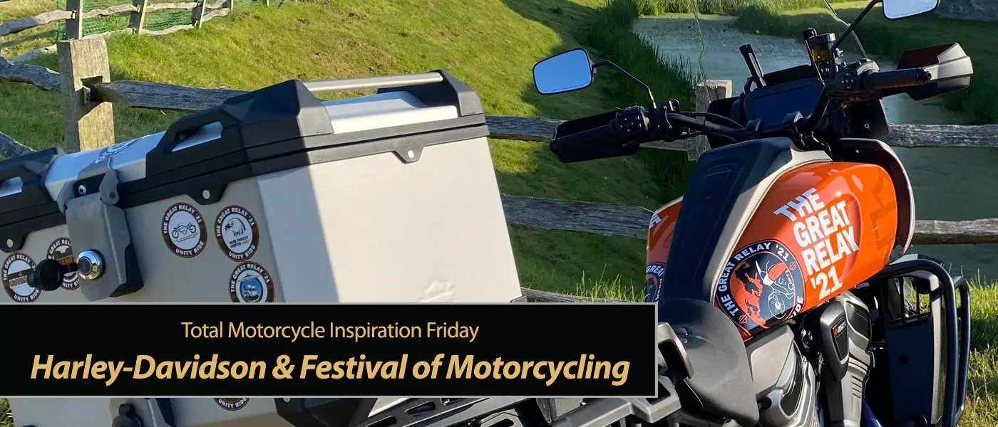 Inspiration Friday Harley-Davidson Great Relay & Festival of Motorcycling 2021