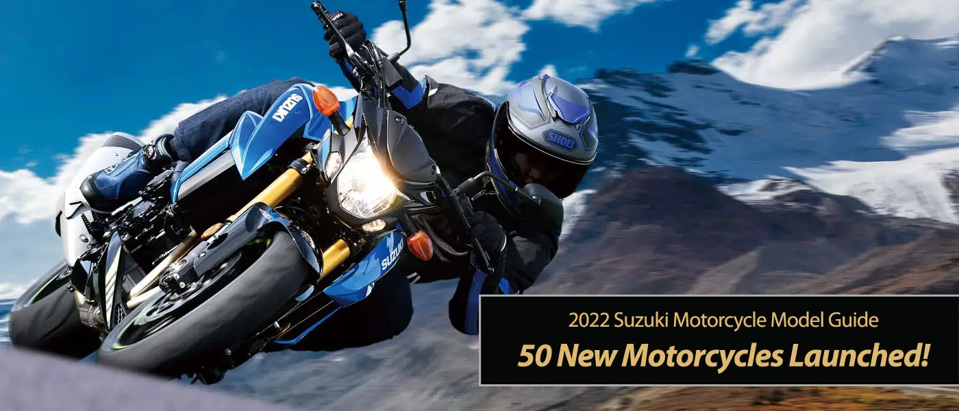 50 New 2022 Suzuki Motorcycles Launched!