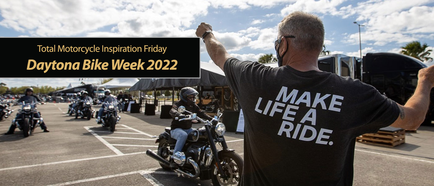 Friday Inspiration Daytona Bike Week 2022