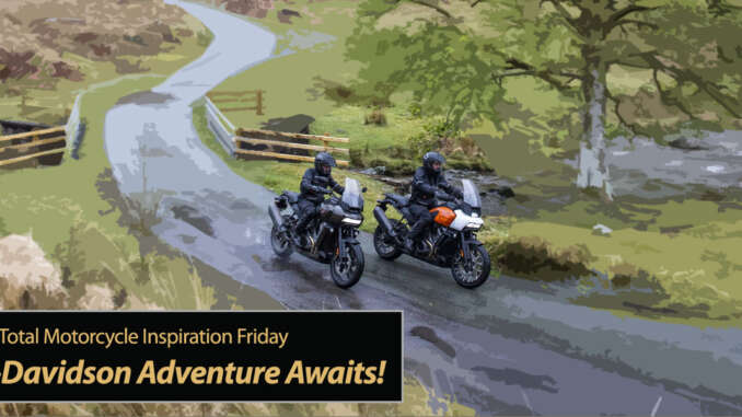 Inspiration Friday: Harley-Davidson Adventure Awaits