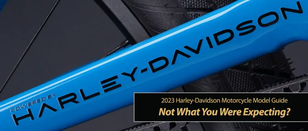 2023 Harley-Davidson: Not What You Were Expecting-title