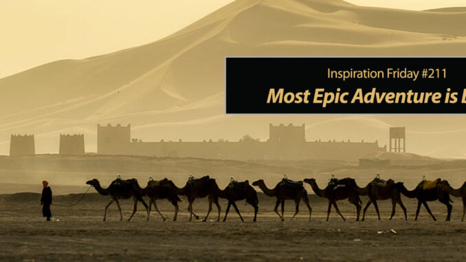 Inspiration Friday: Most Epic Adventure is Back!