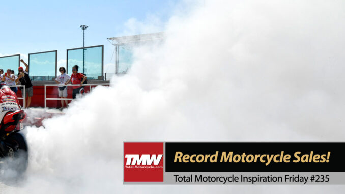 Inspiration Friday: Record Motorcycle Sales!