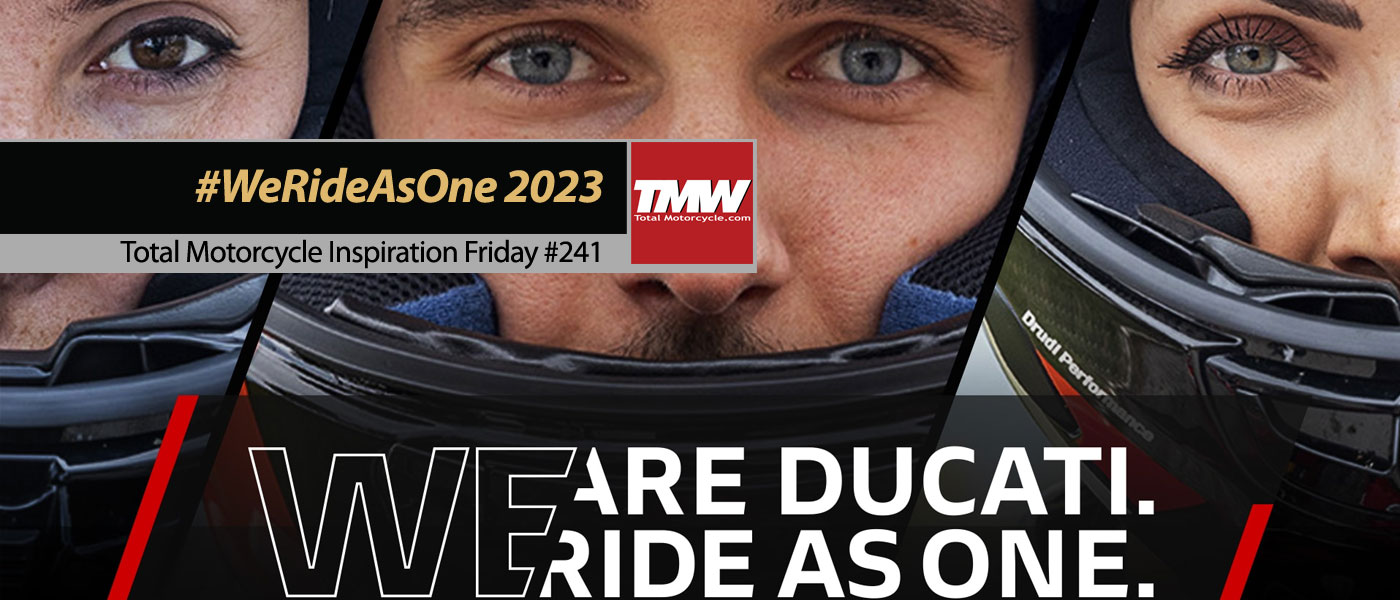 Inspiration Friday: 2023 Ducati #WeRideAsOne Worldwide