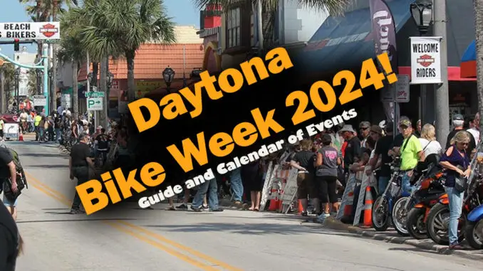 Daytona Bike Week 2024 Guide & Calendar of Events