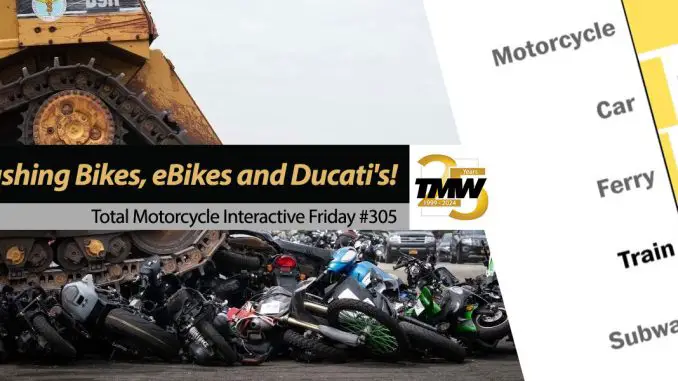 Interactive Friday: Crushing Bikes, eBikes and Pricey Ducati's!